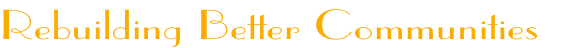 Rebuilding Better Communities